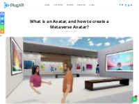 Metaverse Avatar: Definition   how to create it