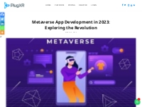 Metaverse App Development in 2023: Exploring the Revolution