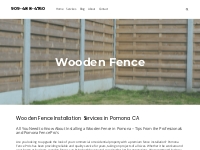Installation of wooden fence in Pomona CA - 909-488-4760