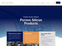 Learn More About Porous Silicon Products