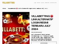 VILLABETTING LOGIN   Alternatif Villa Betting Februari 2024 