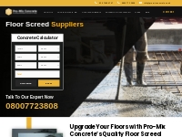 Top Quality Floor Screed Supply in London - Pro-Mix Concrete