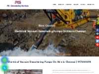 Electrical Vacuum Dewatering Pumps on Hire in Chennai