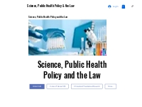 Science, Public Health Policy and the Law