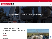 Industrial Shutdown Works - Quicklift - Servicing Country Victoria