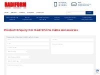 Product Enquiry for Heat Shrink Cable Accessories - Radiform