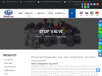 refrigeration stop valve, Shut-Off Valve Manufacturers
