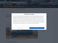 Add Your Rivian R1S Delivery To Our Owners Registry! | Rivian Forum - 