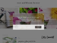 Root and Bloom Forever - Ideas and inspiration in family, food and fin