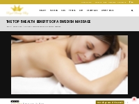 The Top 5 Health Benefits of a Swedish Massage - 2023