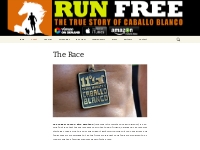 The Race | Run Free   The True Story of Caballo Blanco
