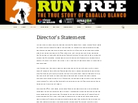 Director s Statement | Run Free   The True Story of Caballo Blanco
