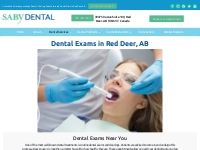 Dental Exams in Red Deer   Dental Exams Near You