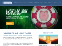 Safe Money Places - Your Retirement Financial Resource