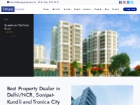 Best Property Dealer in Delhi/NCR, Sonipat Kundli and Tronica City