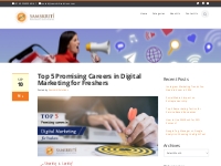 Top 5 Promising Careers in Digital Marketing for Freshers