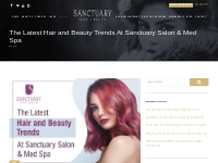 Latest Hair and Beauty Trends At Sanctuary Salon   Med Spa