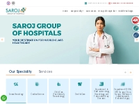 Saroj Hospital - Best Super Speciality Hospital in Rohini, Delhi