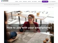 Pay with Your Smartphone | Top 10 Mobile Wallet Applications