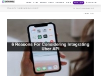 Integrating Uber API | 6 Reasons For Considering Integrating Uber API