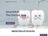 Dental Clinic | Saumitras The Dental Axis | Varanasi