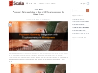 Payment Gateway integration with Cryptocurrency in WordPress - Scala B