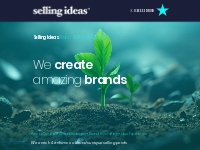 SELLING IDEAS | Brand Strategic Agency