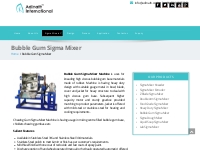 Bubble Gum Sigma Mixer, Chewing Gum Sigma Mixer