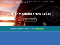 Get Your Driver And HGV Medicals Starting At Just £49.99
