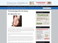 How To Implement The Best Anti Aging Skin Care SolutionsSkincare Solut