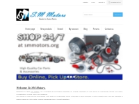 SM Motors Online Auto Parts Store. SM Motors Online Auto Parts Store