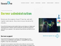 Server Administration - Source One Technology