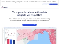 Spotfire: Transforming Data into Real-Time Insights and Actionable Dec