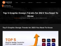 Top 5 Graphic Design Trends for 2023 You Need To Know