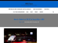 How to Submit an SR-22 in Texas After a DUI - SR22 Texas