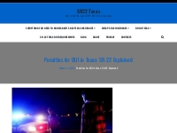 Penalties for DUI in Texas: SR-22 Explained - SR22 Texas