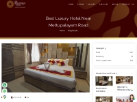 Best Luxury Hotel Near Mettupalayam Road