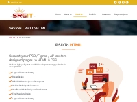 Convert your PSD /Figma , AI/ custom designed pages to HTML