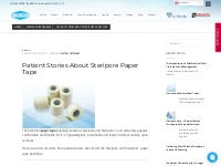 Paper Tape, Patient Stories about Steripore Paper Tape