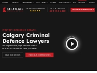 Calgary Criminal Lawyers | Strategic Criminal Defence