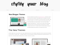 New Blogger Themes | Stylify Your Blog
