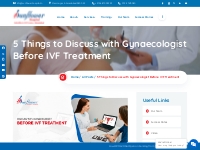 5 Things to Discuss with Gynaecologist Before IVF Treatment