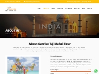 About Us - Sunrise Taj Mahal Tour From Delhi | Taj Mahal Sunrise Day T