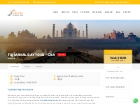 Taj Mahal Day Tour by Car | Day Trip to Taj Mahal from Delhi
