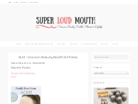 SLM - Voice on Beauty,Health   Fitness - Superloudmouth