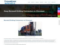 Deep Borewell Drilling Contractors in Chrompet | 9381023160