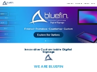 Custom Digital  Display | Signage | The Bluefin