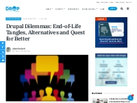 Drupal Dilemmas: End-of-Life Tangles, Alternatives and Quest for Bette