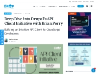 Deep Dive into Drupal s API Client Initiative with Brian Perry