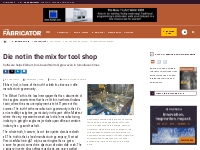 Die not in the mix for tool shop
